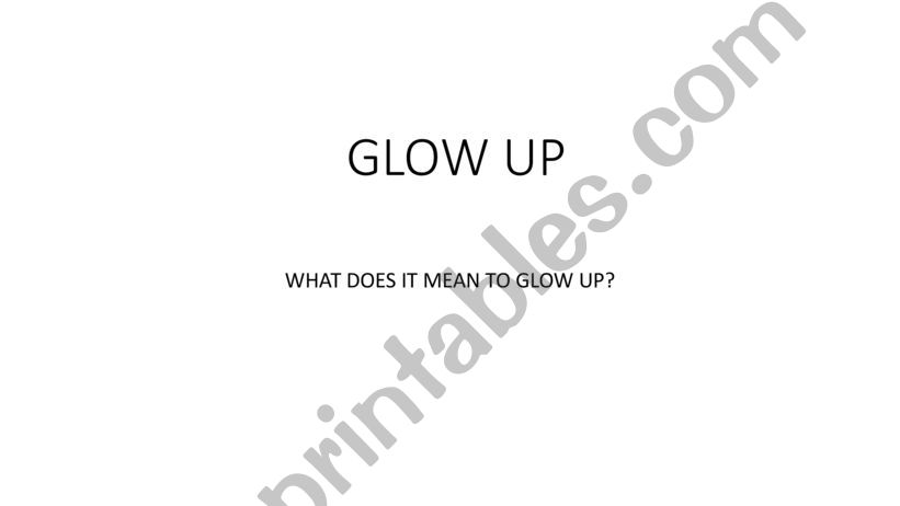 Glow Up powerpoint