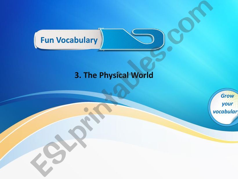 Fun Vocabulary - The Physical World Part 1