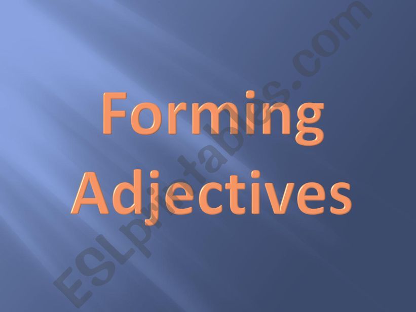 Forming Adjectives. powerpoint