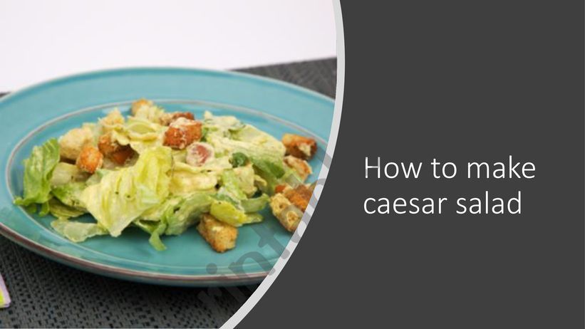 how to make Caesar salad  powerpoint