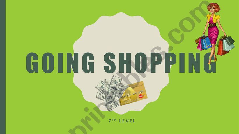 Going Shopping -7th level powerpoint