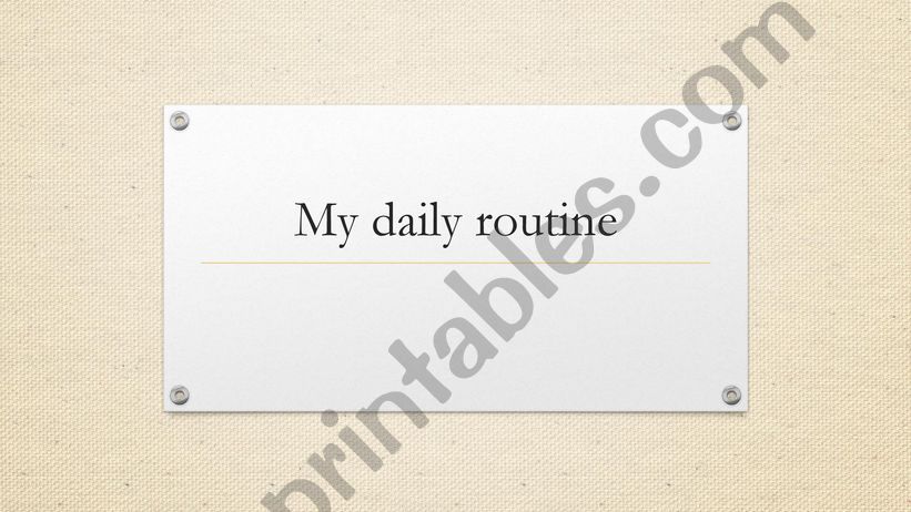 My daily routine  powerpoint