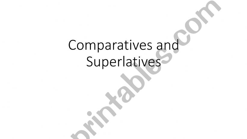 Comparatives and Superlatives powerpoint