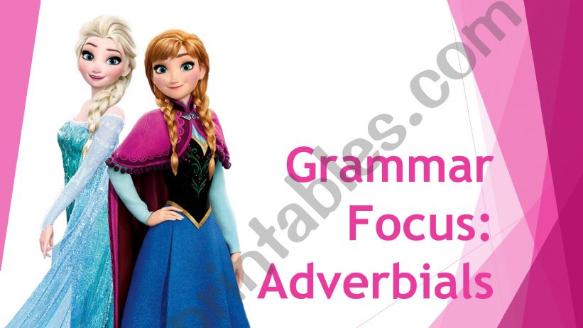 Learning Adverbs with Elsa and Anna