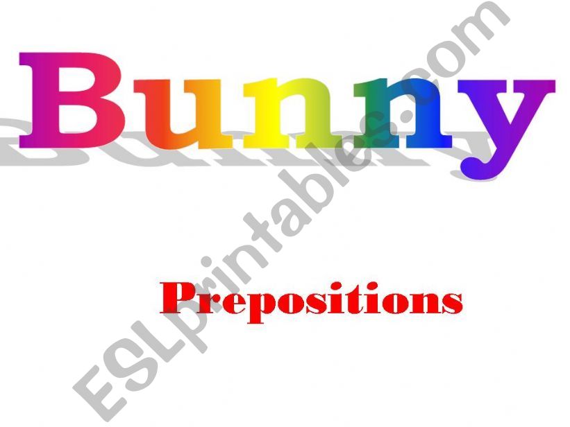 Bunny Rabbit - Locative Prepositions
