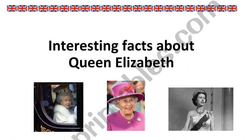 Facts about  Queen Elizabeth powerpoint