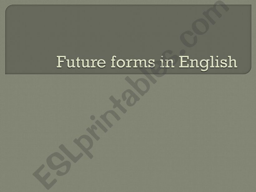 Future forms powerpoint