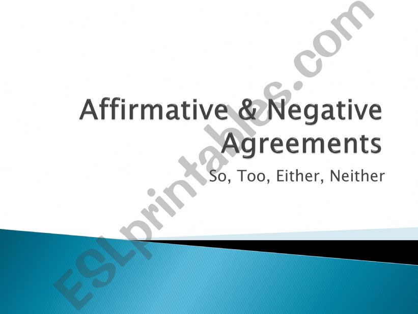 Affirmative & Negative Agreement