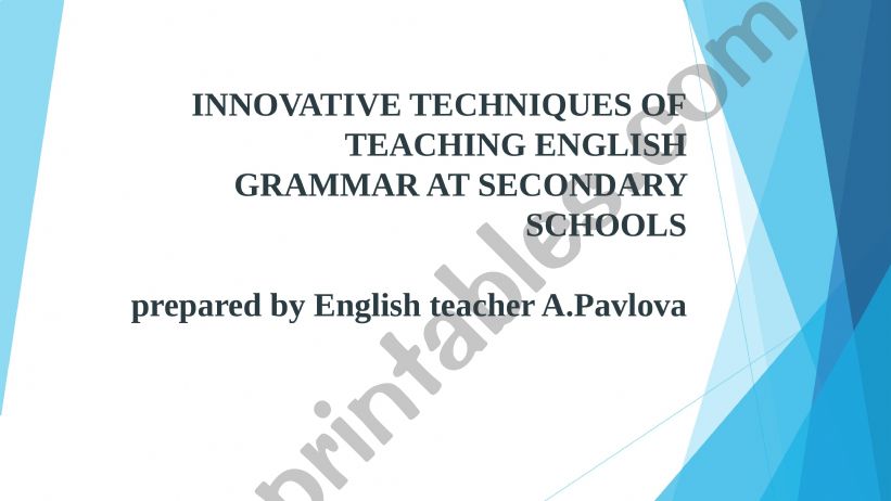 INNOVATIVE TECHNIQUES OFTEACHING ENGLISHGRAMMAR AT SECONDARY SCHOOLS