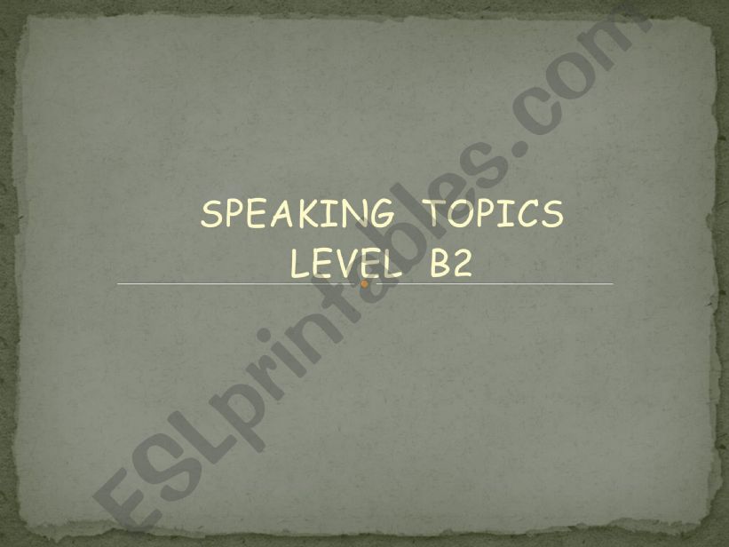 B2  LEVEL  SPEAKING PRACTICE powerpoint
