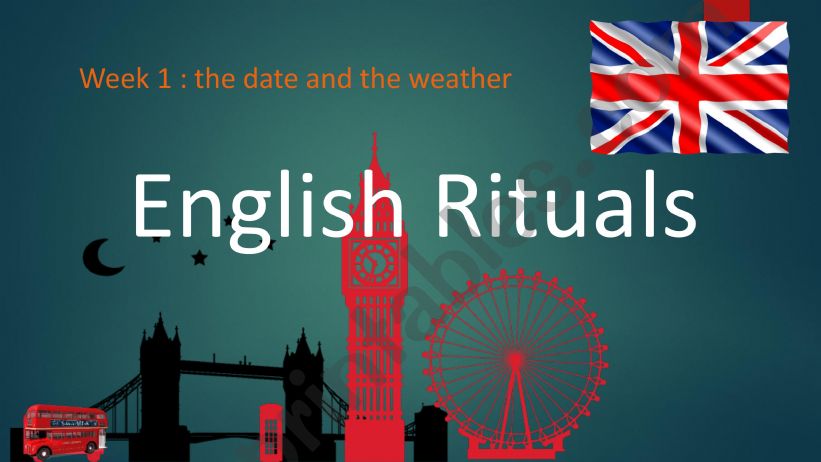 Englih school rituals_Week1_THE DATE