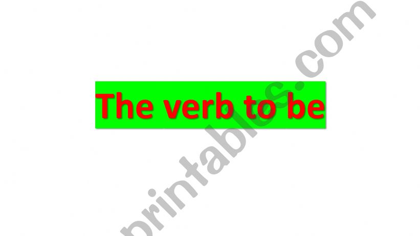 The verb to be in simple present 