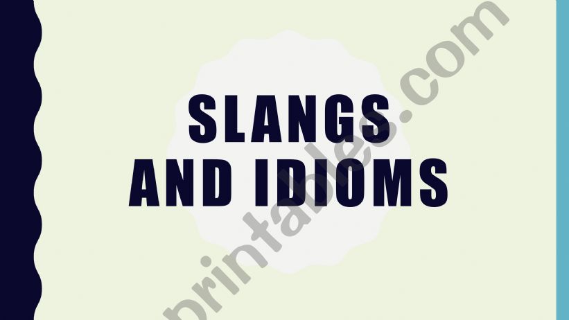 Slangs and Idioms - part 1 powerpoint