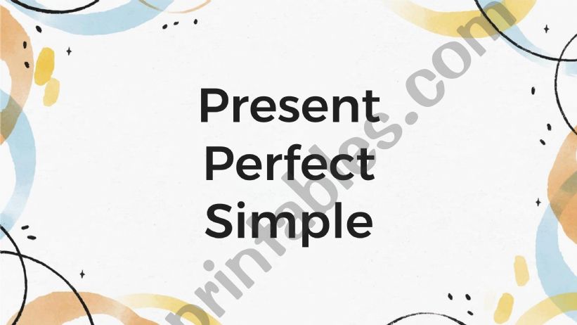 Present Perfect Simple powerpoint