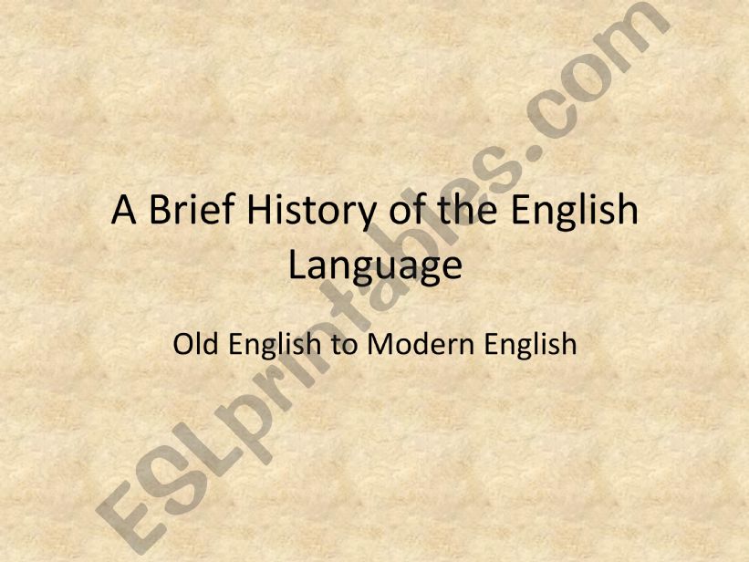A brief History of the English Language