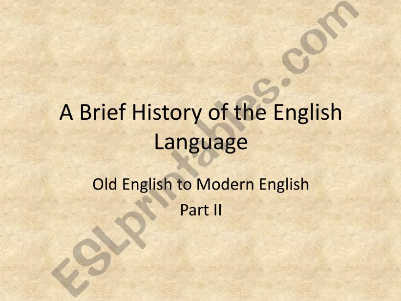 A brief history of the English language Part II
