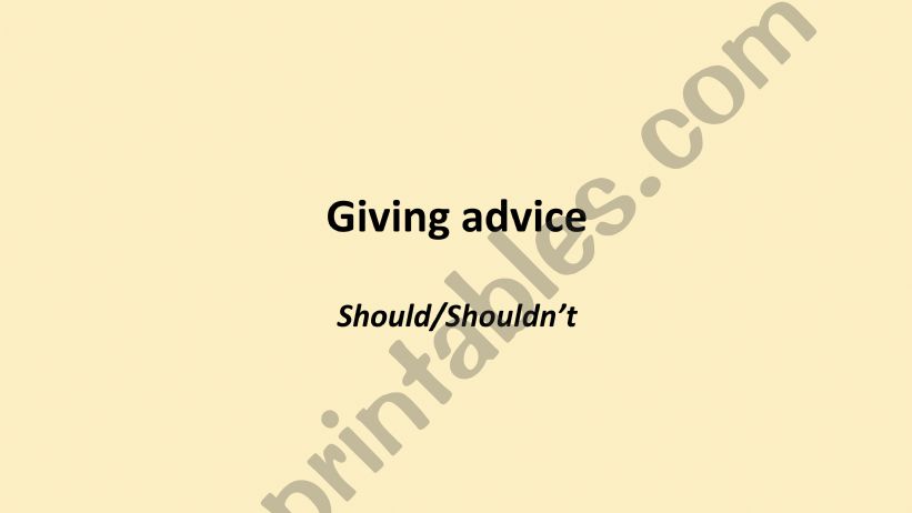 Giving advice_ should,shouldn�t