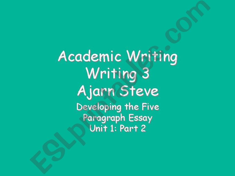 Academic Writing: Developing the Five Paragraph Essay