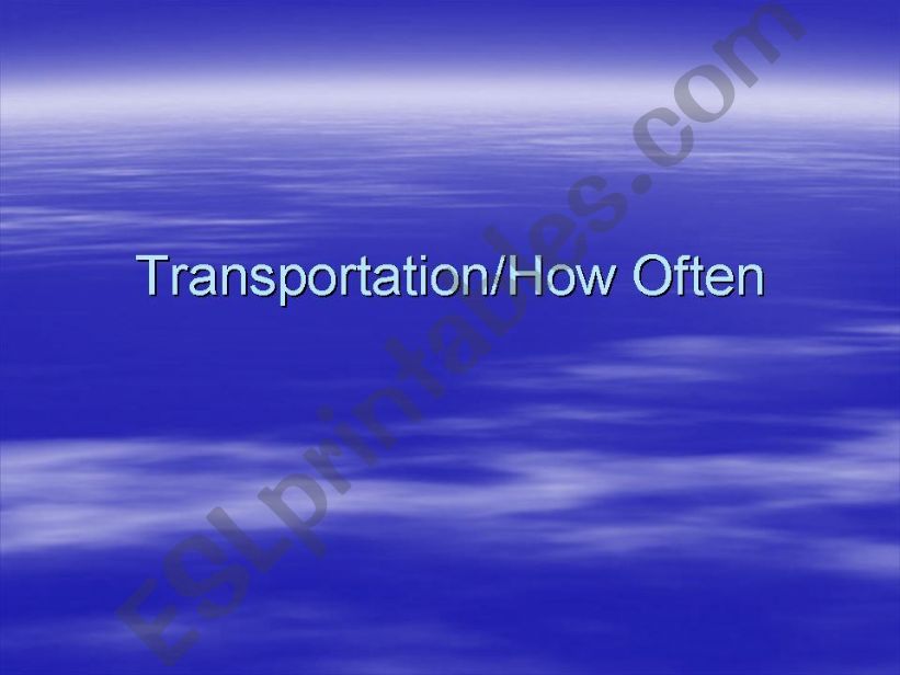 Transportation/ How Often Powerpoint