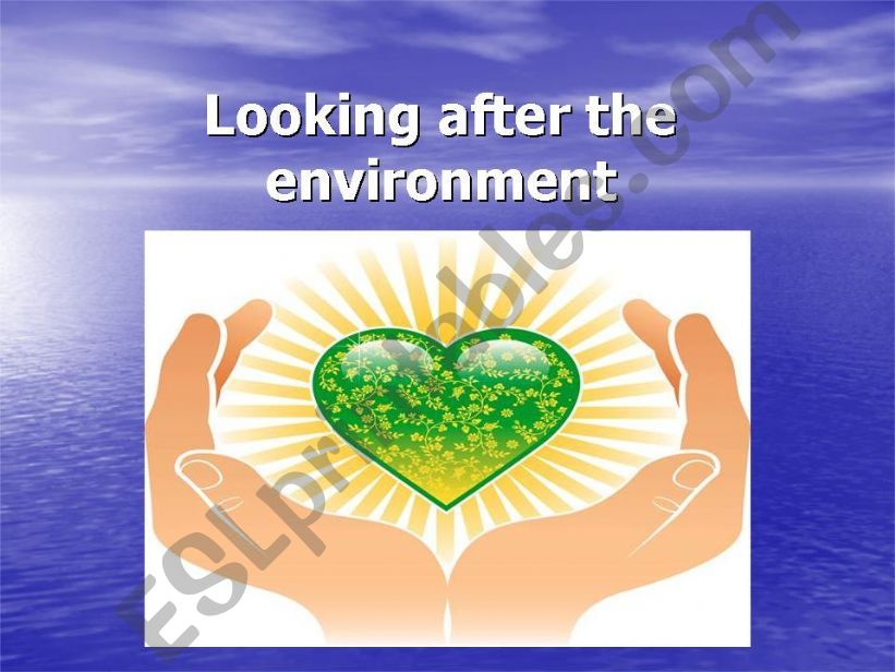 Looking after the environment powerpoint