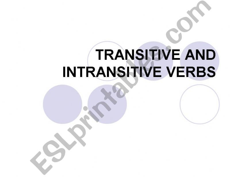 Transitive and Intransitive Verbs