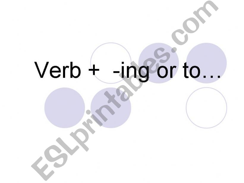 Verb +  -ing or to... powerpoint