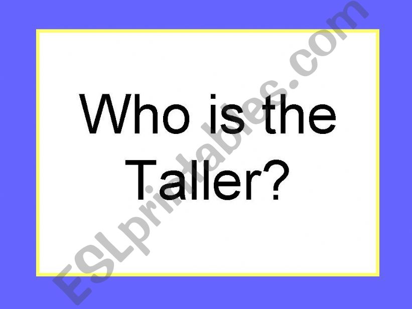 Who is taller? powerpoint