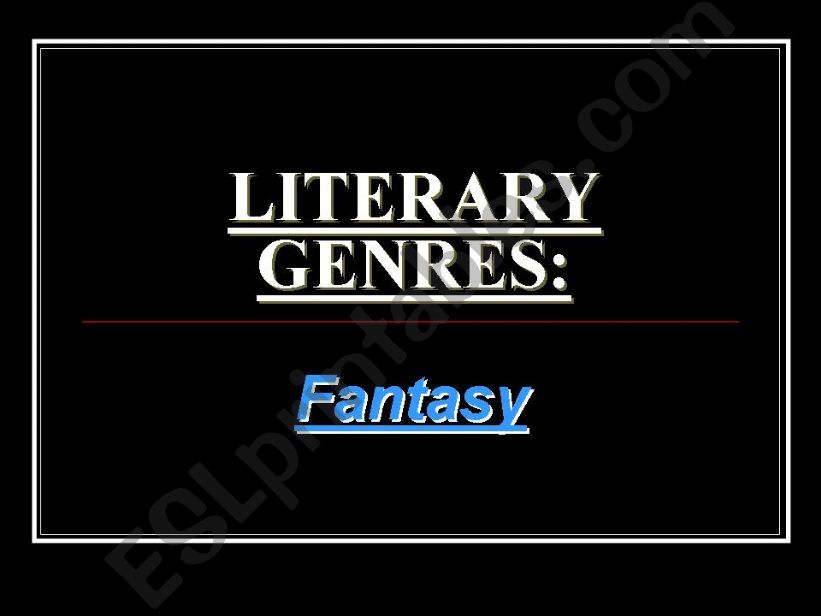 Literary Genres: Fantasy powerpoint