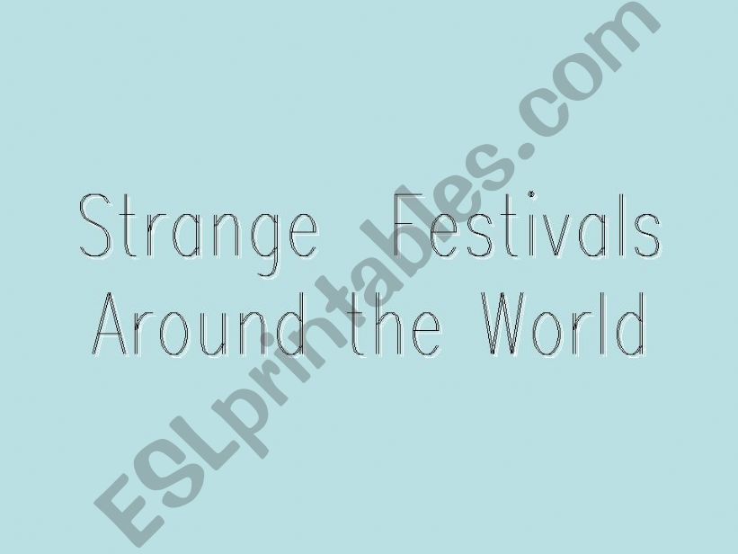 Strange festivals around the world