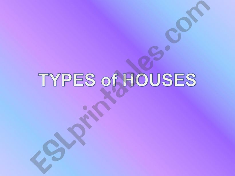 Types of houses powerpoint