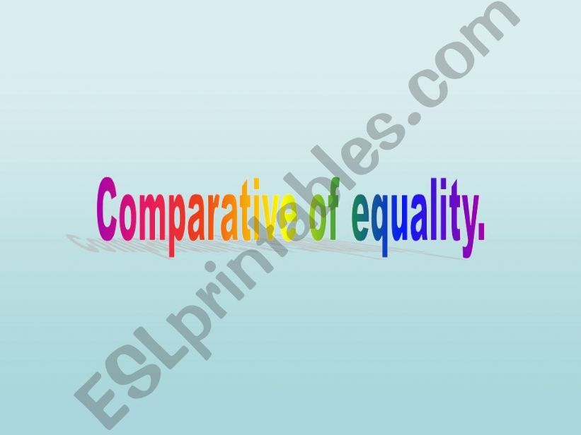 COMPARATIVE OF EQUALITY powerpoint