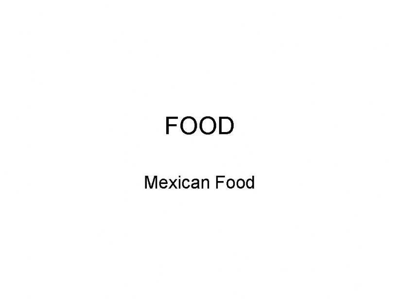 Mexican Food/EFL powerpoint