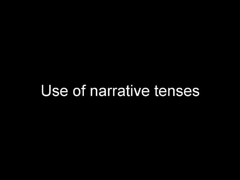 Use of narrative tenses powerpoint