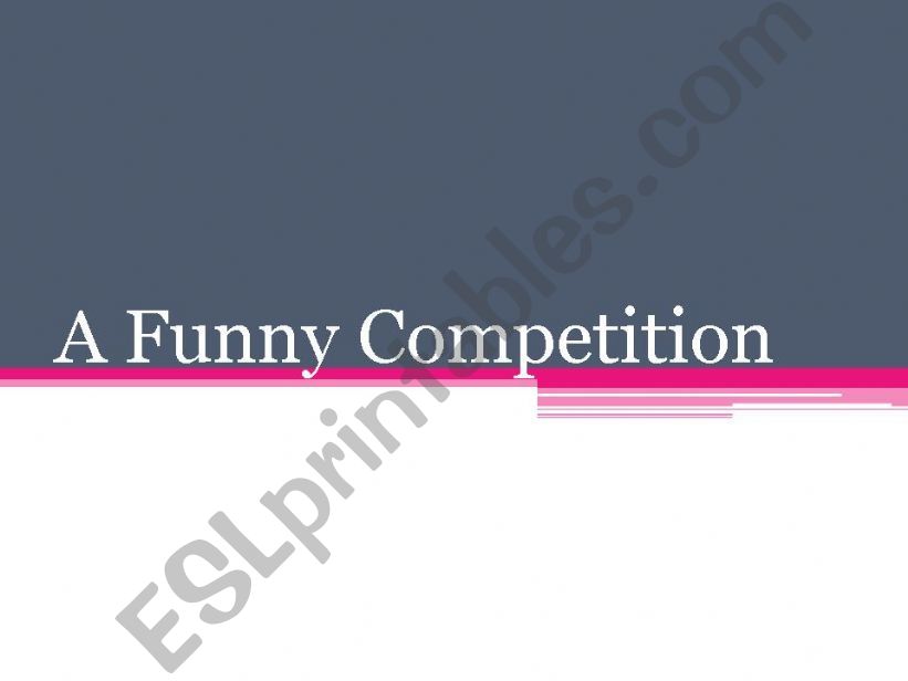 A Funny Competition powerpoint