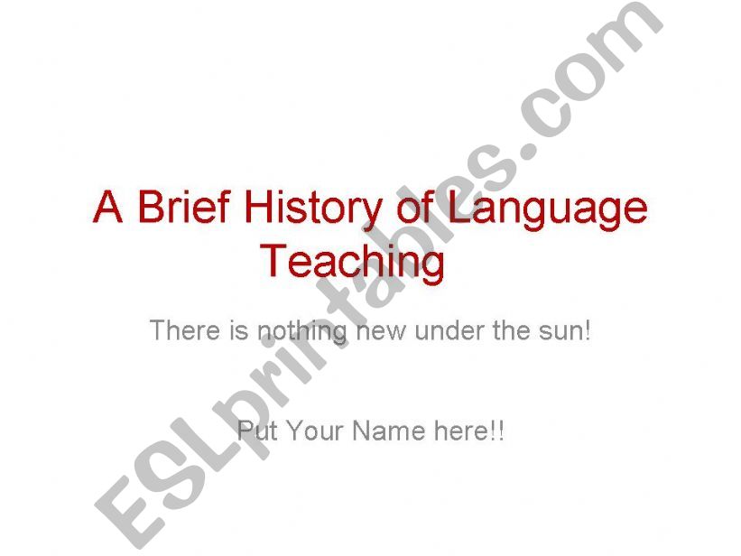 A Brief History of Language Teaching