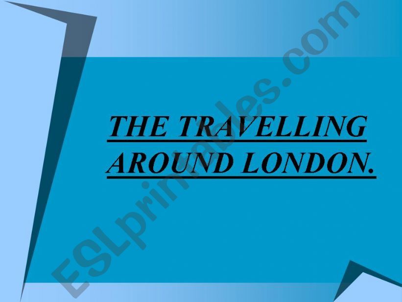 The travelling around London powerpoint