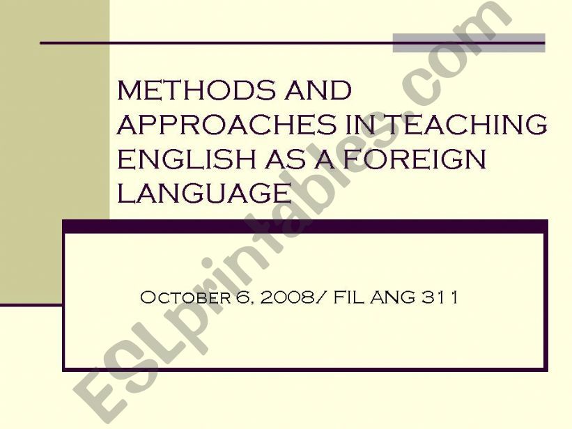 METHODS AND APPROACHES IN TEACHING ENGLISH A FOREING LANGUAGE