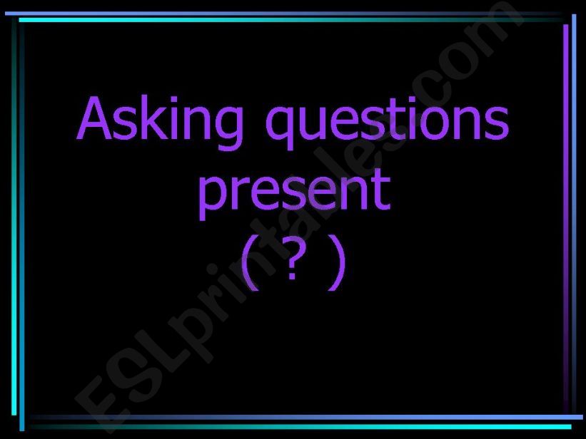 Asking questions-present continuous