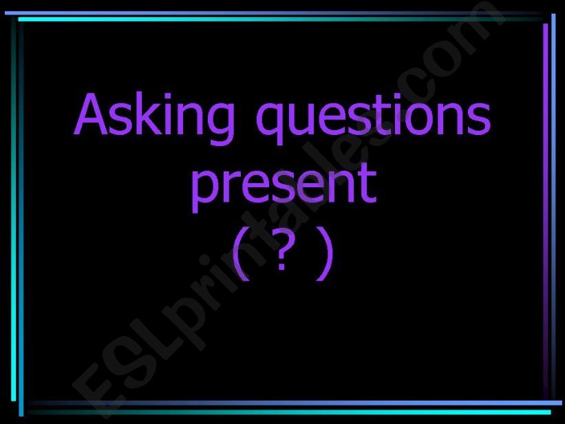 Asking questions-present sontinuous