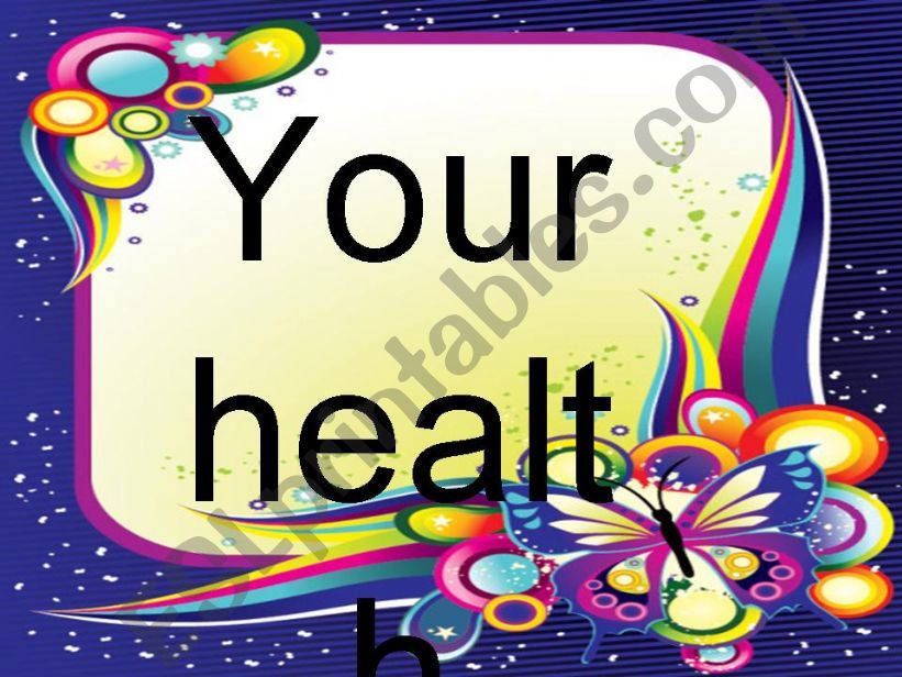 your health powerpoint