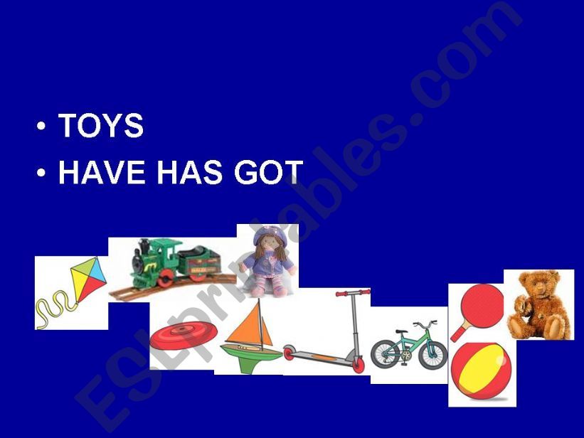 have has got   toys powerpoint