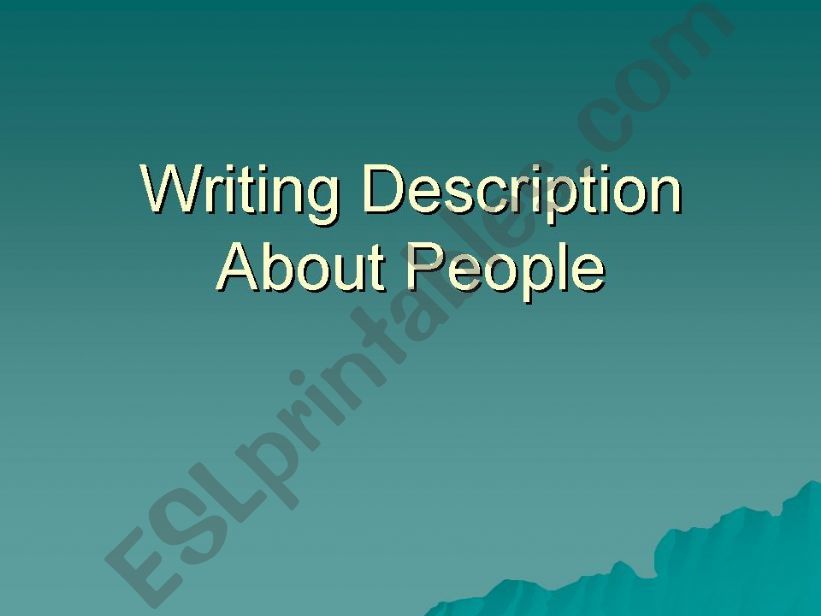 Writing description on People powerpoint