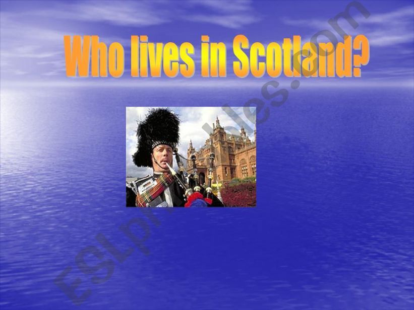 Who lives in Scotland? powerpoint