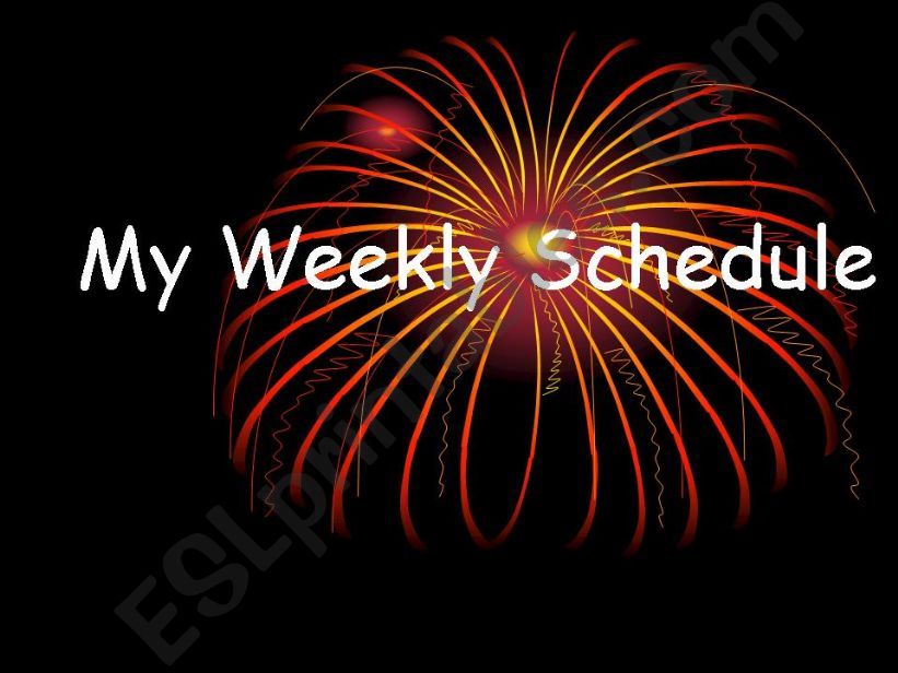 My weekly Schedule powerpoint