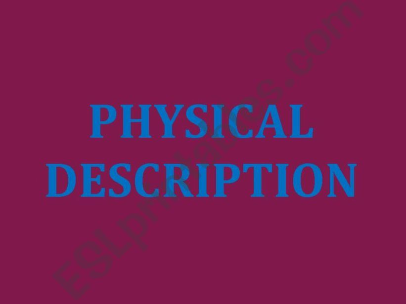 Physical Description powerpoint