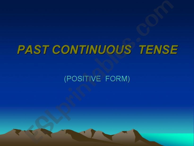 past continuous tense positive form