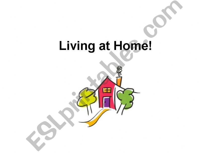 Living at home powerpoint