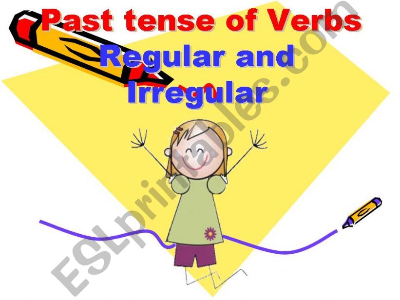 ESL English PowerPoints PAST TENSE OF REGULAR AND IRREGULAR VERBS