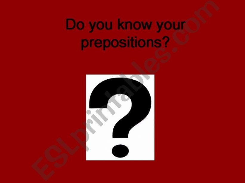 Do you know your prepositions?
