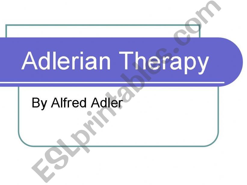 Adlerian Theraphy by Alfred Adler